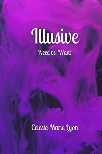 Illusive Need Vs Want