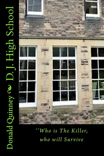 D. J. High School ''Who Is the Killer, Who Will Survive