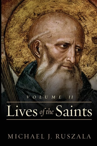 Lives of the Saints Volume II (April - July)