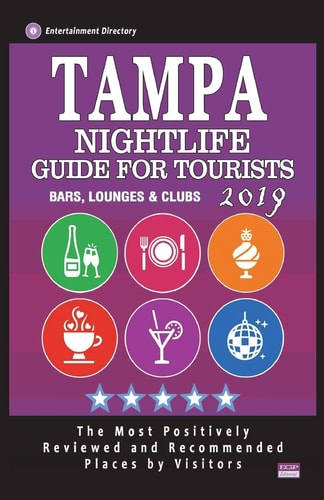 Tampa Nightlife Guide For Tourists 2019 Best Rated Nightlife Spots in Tampa - Recommended for Visitors - Nightlife Guide 2019
