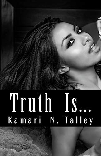 Truth Is...