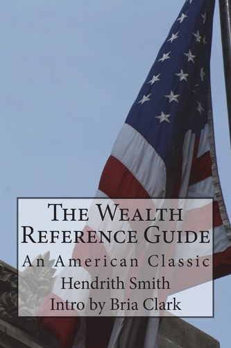 The Wealth Reference Guide An American Classic