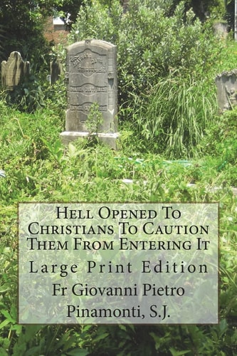 Hell Opened To Christians To Caution Them From Entering It Large Print Edition