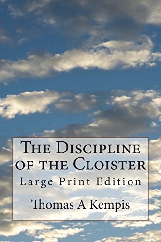 The Discipline of the Cloister Large Print Edition