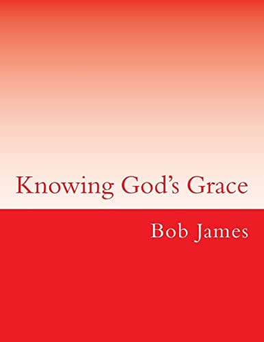 Knowing God's Grace Lessons on Ephesians