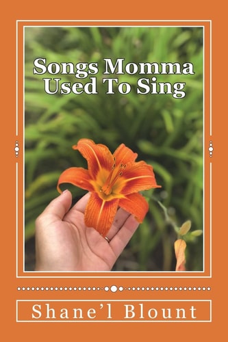 Songs Momma Used To Sing Love Affirmations