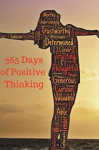 365 Days of Positive Thinking 365 Days of Self Affirmations, That You Write Yourself