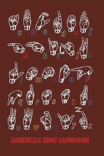 American Sign Language ASL Iserves As the Predominant Sign Language of Deaf Communities in the United States and Most of Anglophone Canada