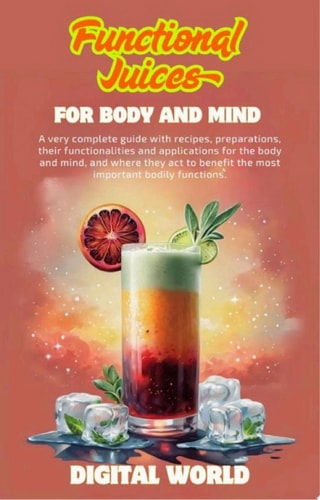 Functional Juices For the Body and Mind