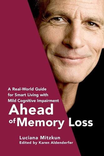 Ahead of Memory Loss A Real-World Guide for Smart Living with Mild Cognitive Impairment