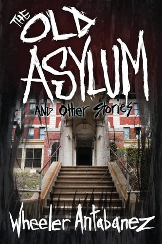 The Old Asylum and Other Stories (Second Edition)