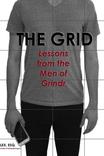The Grid Lessons from the Men of Grindr