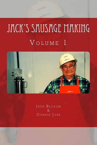 Jack's Sausage Making Volume 1