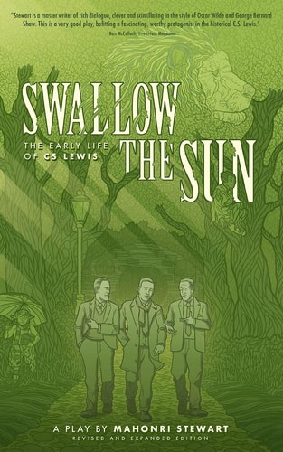 Swallow the Sun The Early Life of C. S. Lewis
