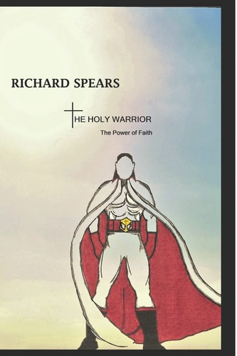 The Holy Warrior The Power of Faith