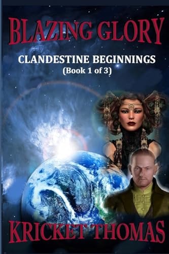 Blazing Glory Clandestine Beginnings