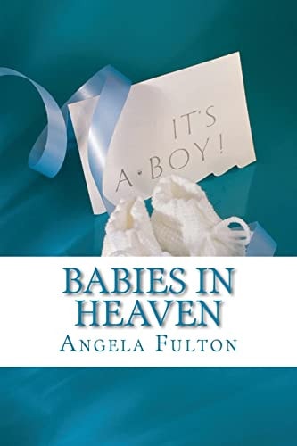Babies In Heaven Losing The Son I Never Met