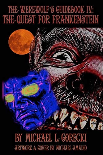 The Werewolf's Guidebook IV The Quest For Frankenstein