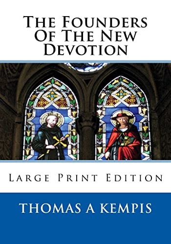 The Founders Of The New Devotion Large Print Edition