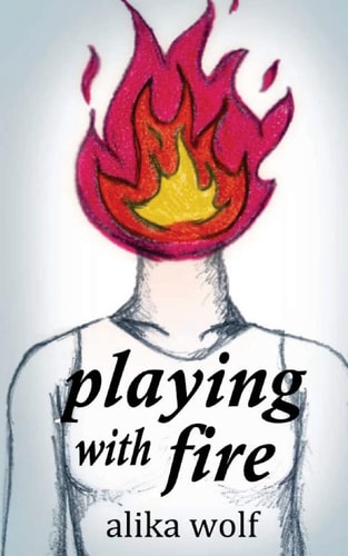 Playing with Fire