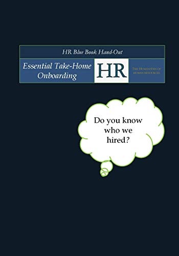 HR Blue Book Hand-Out Essential Take-Home Onboarding The Humanities of Human Resources