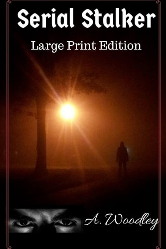 Serial Stalker Large Print Edition