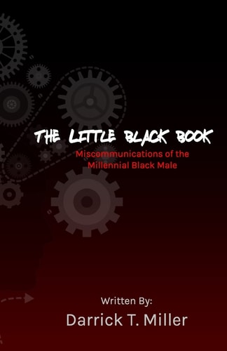 The Little Black Book Miscommunications of the Millennial Black Male
