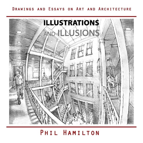 Illustrations and Illusions Drawings and Essays on Art and Architecture