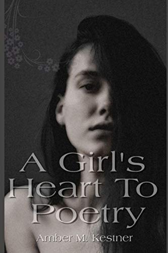 A Girl's Heart To Poetry