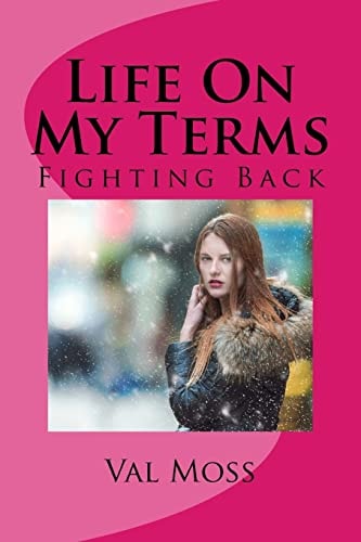 Life On My Terms Fighting Back