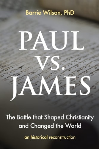 PAUL Vs JAMES The Battle That Shaped Christianity and Changed the World