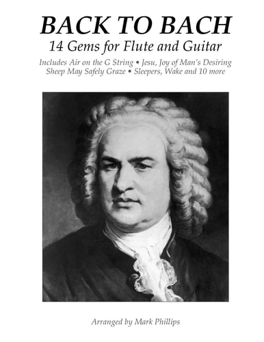Back to Bach 14 Gems for Flute and Guitar