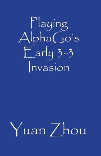 Playing AlphaGo's Early 3-3 Point Invasion