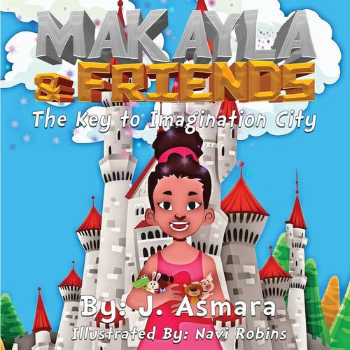 Makayla And Friends The Key To Imagination City