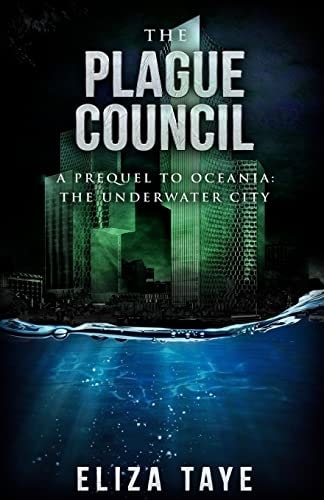 The Plague Council A Prequel Short Story to Oceania: The Underwater City