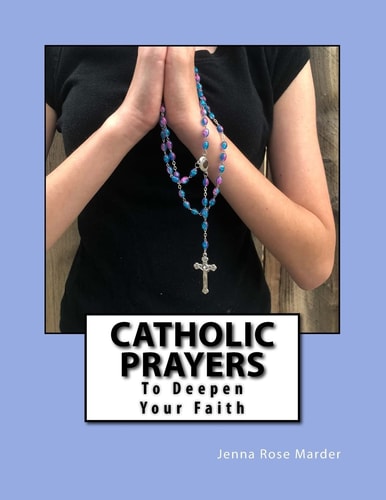 Catholic Prayers To Deepen Your Faith