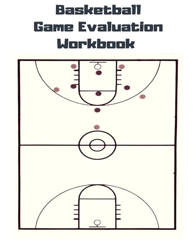 Basketball Game Evaluation Workbook
