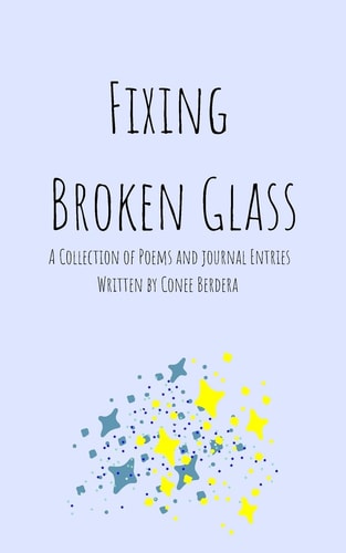 Fixing Broken Glass A Collection of Poetry and Journal Entries