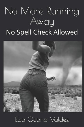 No More Running Away No Spell Check Allowed