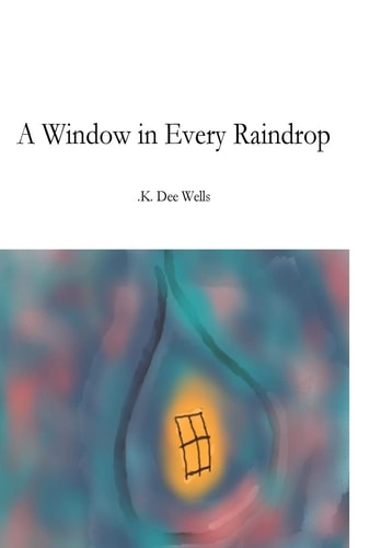 A Window in Every Raindrop