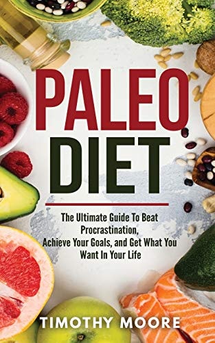 Paleo Diet Lose Weight And Get Healthy With This Proven Lifestyle System