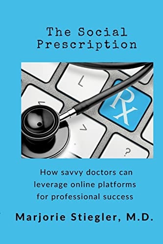 The Social Prescription How Savvy Doctors Can Leverage Digital Platforms for Professional Success