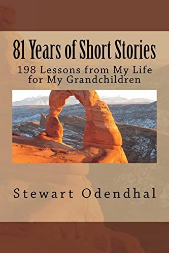 81 Years of Short Stories 198 Lessons from My Life for My Grandchildren