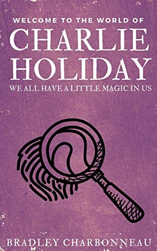 Charlie Holiday We All Have a Little Magic in Us