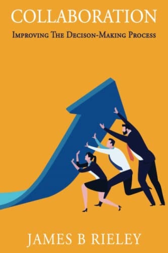 Collaboration Improving the Decision-Making Process