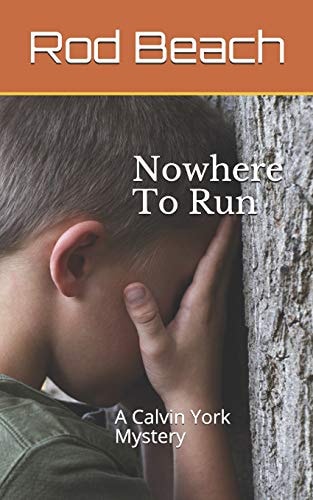Nowhere to Run A Calvin York Mystery