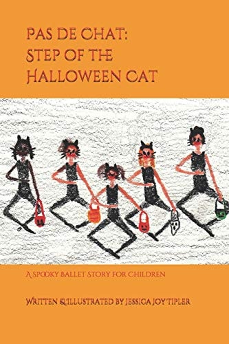 Pas de Chat: Step of the Halloween Cat A Spooky Ballet Story for Children