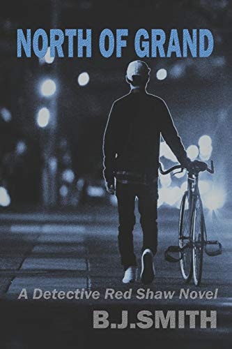 North of Grand A Detective Red Shaw Novel