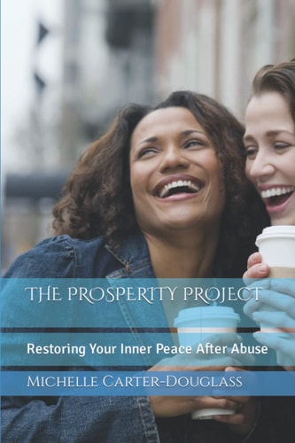 The Prosperity Project Restoring Your Inner Peace After Abuse