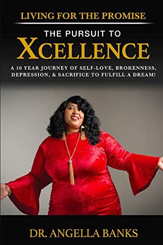 Living for the Promise The Pursuit to Xcellence